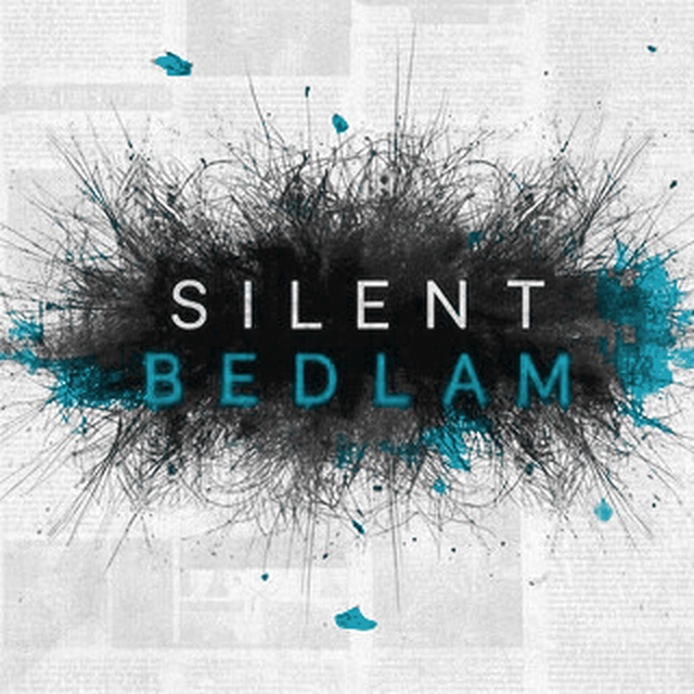 Silent Bedlam